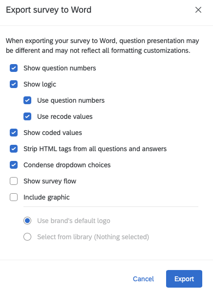 The Export survey to Word dialog in Qualtrics. Checked: Show question numbers; Show logic, with Use question numbers and Use recode values; Show coded values; Strip HTML tags from all questions and answers; Condense dropdown choices. Unchecked: Show survey flow; Include graphic. Buttons: Cancel and Export.