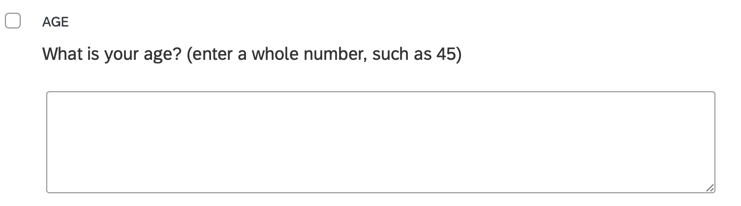 A Qualtrics question named AGE at its top left, asking What is your age? (enter a whole number, such as 45), with a text entry box.
