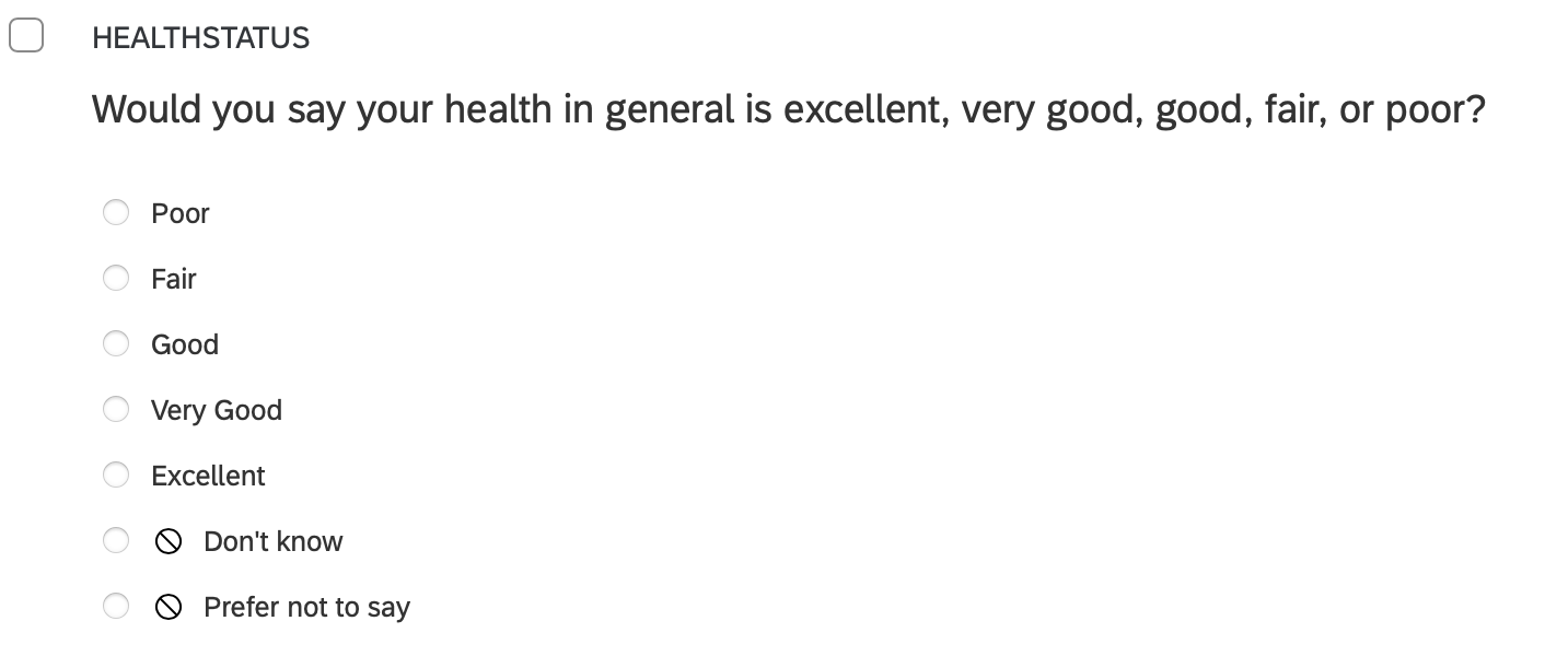 A Qualtrics question named HEALTHSTATUS asking Would you say your health in general is excellent, very good, good, fair, or poor, with choices Poor, Fair, Good, Very Good, Excellent, Don't know, and Prefer not to say.