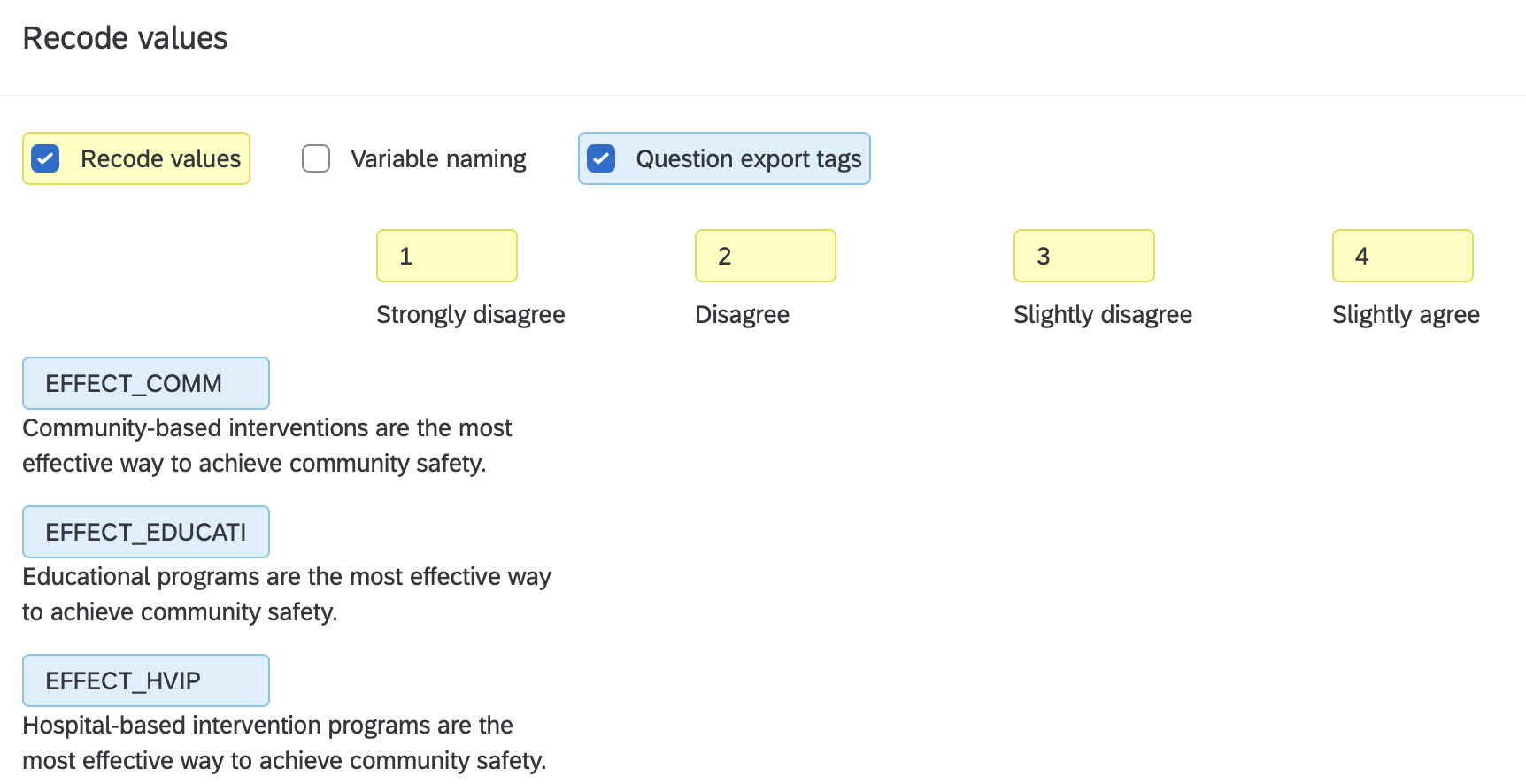 Recode values dialog for a matrix with Variable naming checked, Strongly disagree = 1 to Slightly agree = 4 shown.